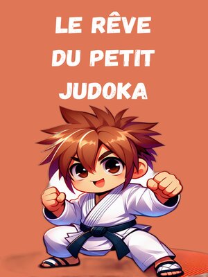 cover image of Le reve du petit Judoka